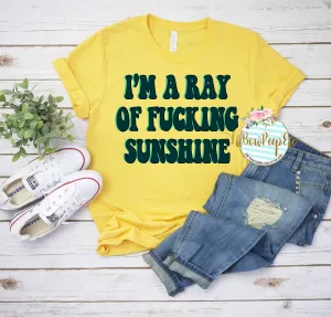 I'm A Ray Of Fucking Sunshine